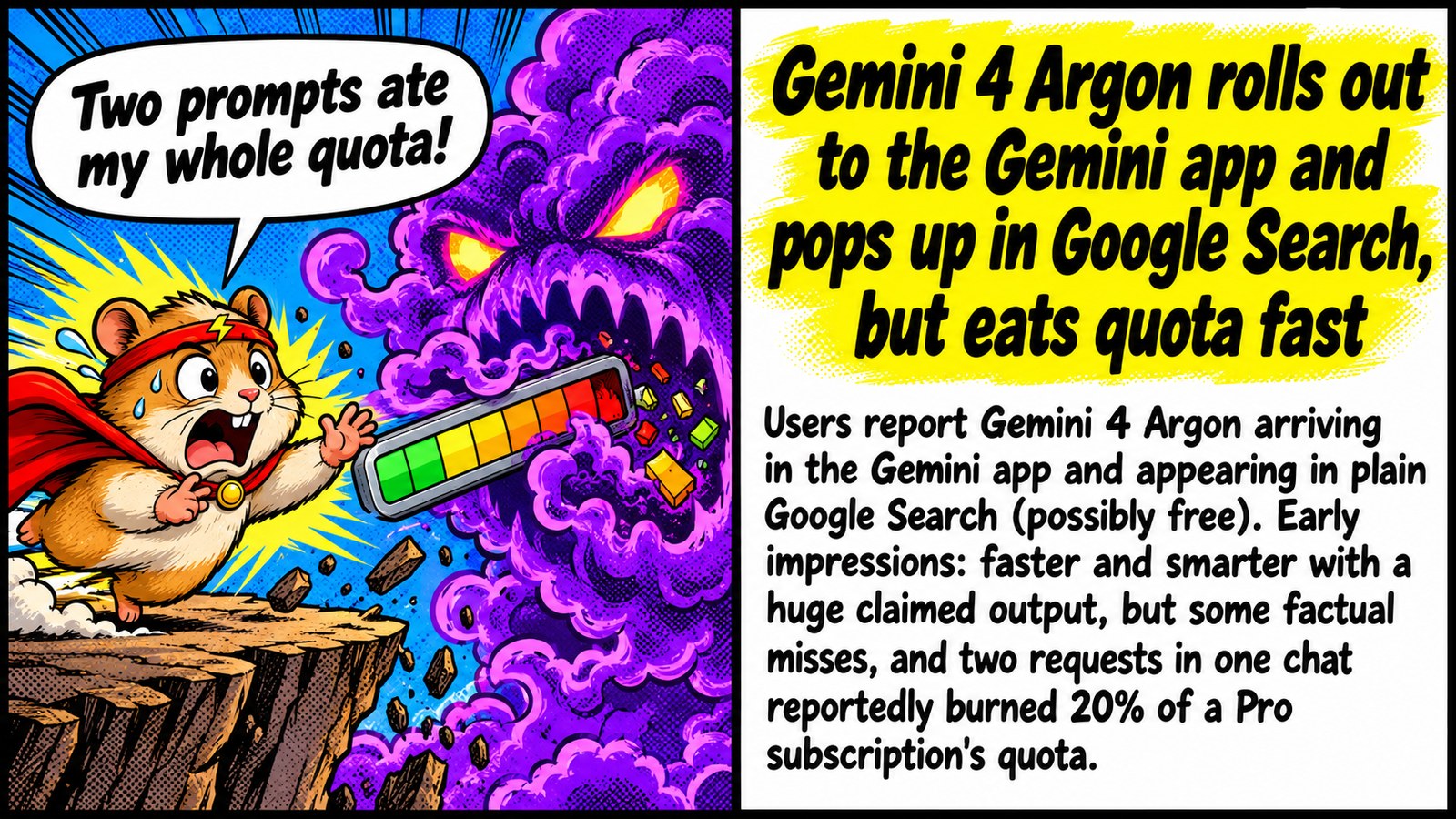 Gemini 4 Argon rolls out to the Gemini app and pops up in Google Search, but eats quota fast Gemini 4 Argon rolls out to the Gemini app and pops up in Google Search, but eats quota fast โ ๐งช Argon is here. Smart, chatty, and two prompts nuke 20% of your Pro limit. Thinking tokens go brrr ๐ธ